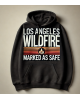 Los Angeles Forest Wildfire Marked as Safe Hoodie Los Angeles Forest Wildfire Marked as Safe Hoodie