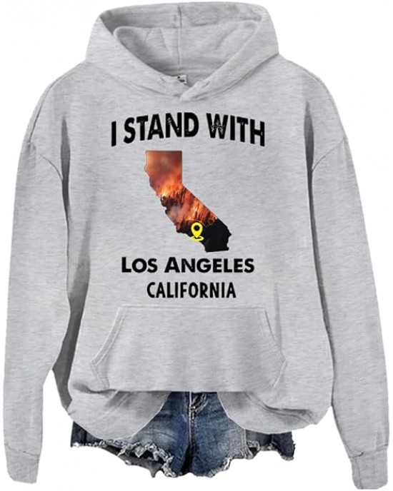 I Stand with Los Angeles Sweatshirt LA Forest Wildfire Strong Hoodie I Stand with Los Angeles Sweatshirt LA Forest Wildfire Strong Hoodie